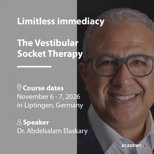 Dr. Elaskary | 06. - 07.11.2026 in Liptingen | Limitless immediacy - The Vestibular Socket Therapy