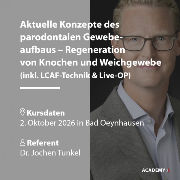 Dr. Tunkel | 02.10.2026 in Bad Oeynhausen | Aktuelle Konzepte des parodontalen Gewebeaufbaus – ...