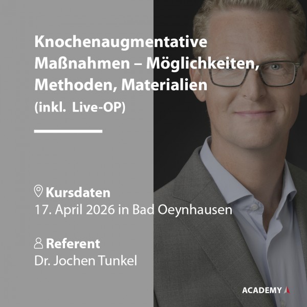 Dr. Tunkel | 17.04.2026 in Bad Oeynhausen | Knochenaugmentative Maßnahmen – ...